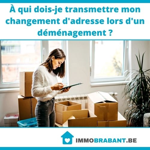 À qui dois-je transmettre mon changement d'adresse lors d'un déménagement ?